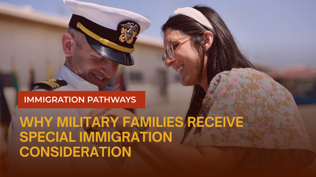 Why Military Families Receive Special Immigration Considerations
